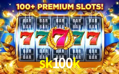 Descubra o Mundo do Cassino Online com sk100k